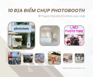 10 địa điểm chụp photobooth ở Thành Phố Hồ Chí Minh Hot nhất
