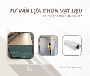 Tư vấn lựa chọn vật liệu thi công photobooth bền đẹp
